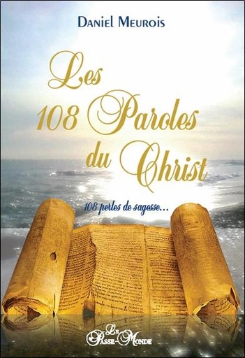 [9782923647340] Les 108 Paroles du Christ - 108 perles de sagesse...