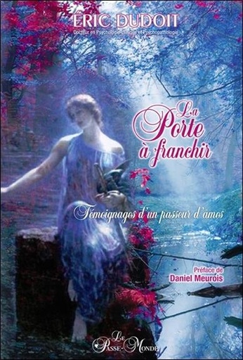[9782923647456] La porte à franchir - Témoignages d'un passeur d'âmes