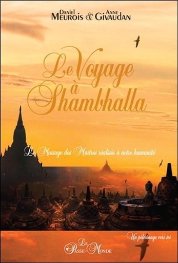 Couverture du livre Le Voyage à Shambhalla - Le Message des Maîtres réalisés à notre humanité de Anne Givaudan