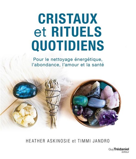 Couverture du livre Cristaux et rituels quotidiens de Heather Askinosie