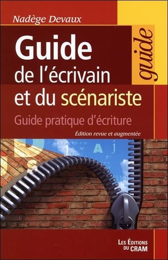 [9782923705224] Guide de l'écrivain et du scénariste - Guide pratique d'écriture
