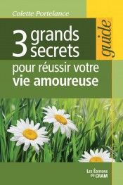 [9782923705286] 3 grands secrets pour réussir votre vie amoureuse