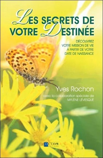 [9782923717623] Les secrets de votre destinée - Découvrez votre mission de vie...