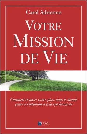 [9782923717968] Votre mission de vie