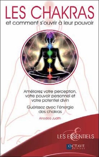 Couverture du livre Les chakras et comment s'ouvrir à leur pouvoir de Anodea Judith