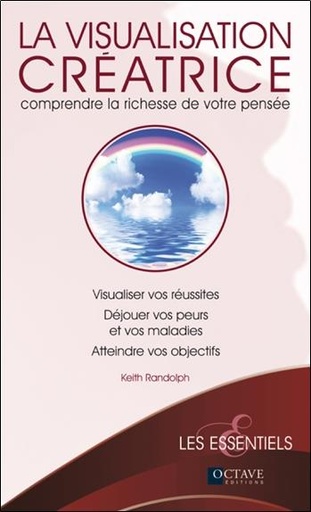 [9782923718101] La visualisation créatrice - Comprendre la richesse de votre pensée