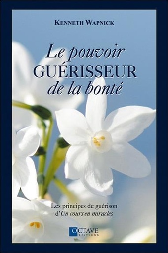 [9782923718118] Le pouvoir guérisseur de la bonté