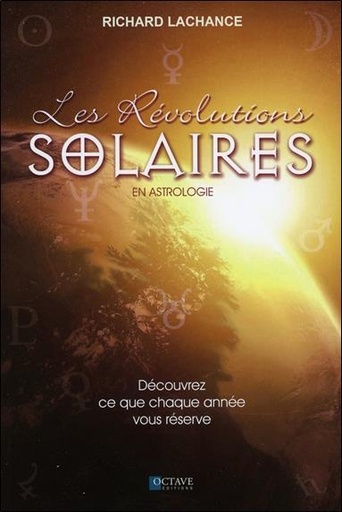 [9782923718163] Les Révolutions solaires en astrologie - Découvrez ce que chaque année vous réserve