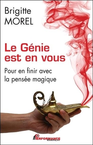 Couverture du livre Le Génie est en vous - Pour en finir avec la pensée magique de Brigitte Morel