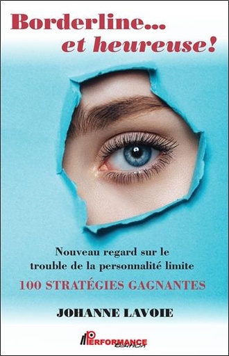 [9782924941034] Borderline... et heureuse ! Nouveau regard sur le trouble de la personnalité limite