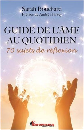 [9782924941300] Guide de l'âme au quotidien - 70 sujets de réflexion