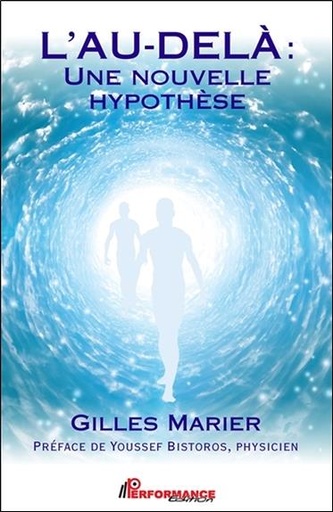 [9782924941577] L'au-delà : une nouvelle hypothèse