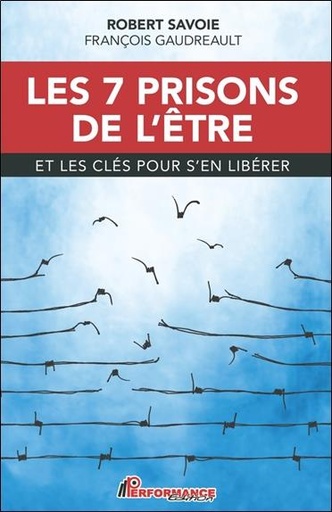 [9782924941638] Les 7 prisons de l'être et les clés pour s'en libérer