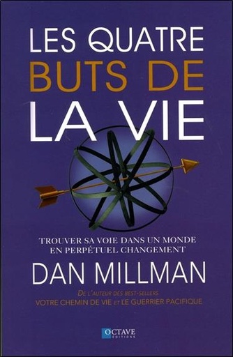 [9782924968062] Les quatre buts de la vie - Trouver sa voie dans un monde en perpétuel changement