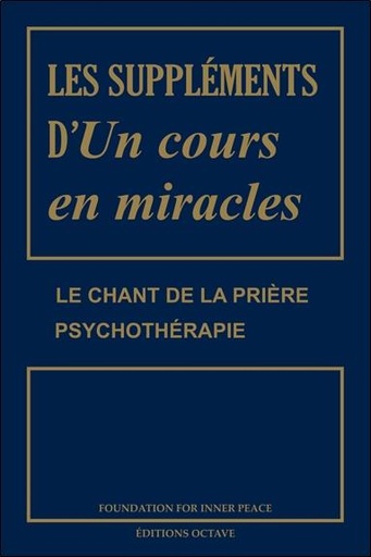 [9782924968109] Les suppléments d'Un cours en miracles - Le chant de la prière - Psychothérapie