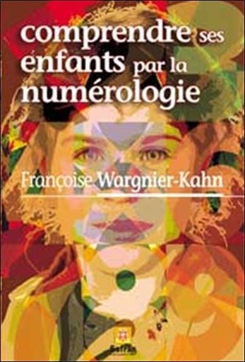[9782930211275] Comprendre ses enfants par la numérologie