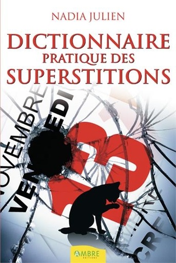 [9782940430277] Dictionnaire pratique des superstitions