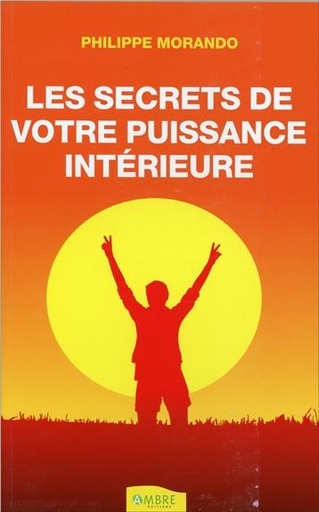 [9782940430284] Les secrets de votre puissance intérieure