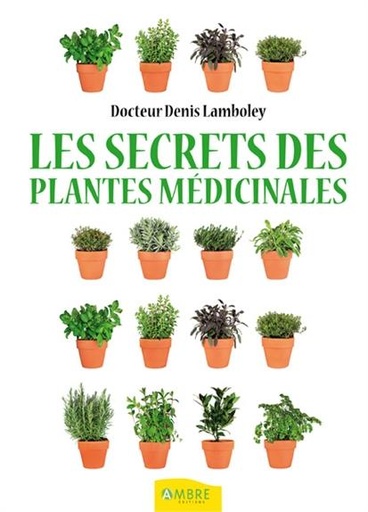 [9782940430345] Les secrets des plantes médicinales