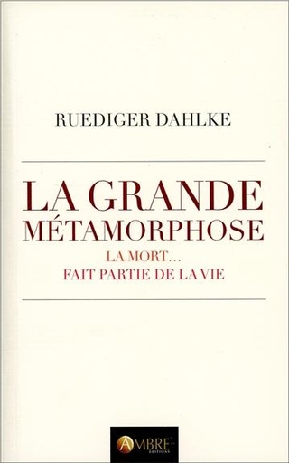 [9782940430710] La grande métamorphose - La mort... fait partie de la vie