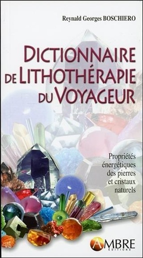 [9782940500321] Dictionnaire de lithothérapie du voyageur