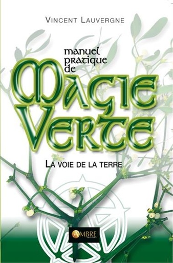 [9782940500567] Manuel pratique de Magie Verte
