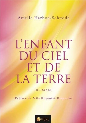Couverture du livre L'enfant du ciel et de la terre de Arielle Harboe-Schmidt