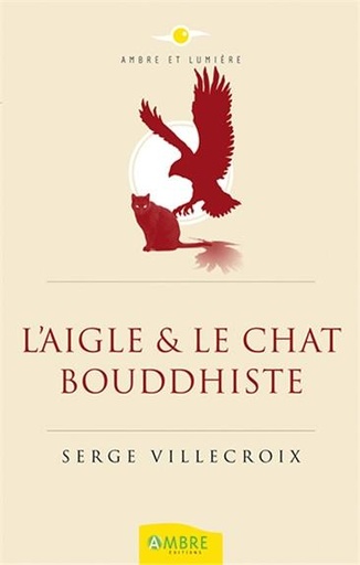 [9782940500642] L'Aigle & le Chat bouddhiste