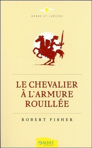 [9782940500789] Le Chevalier à l'armure rouillée