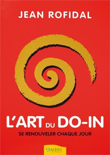 [9782940500840] L'art du do-in - Se renouveler chaque jour