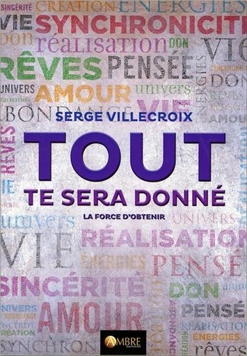 [9782940500857] Tout te sera donné - La force d'obtenir
