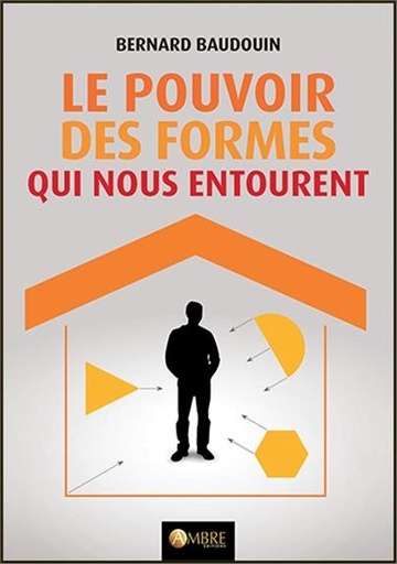 [9782940500925] Le pouvoir des formes qui nous entourent