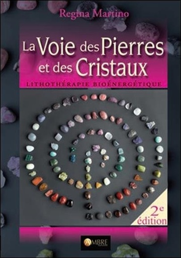 [9782940594009] [épuisé] La Voie des Pierres et des Cristaux - Lithothérapie bioénergétique