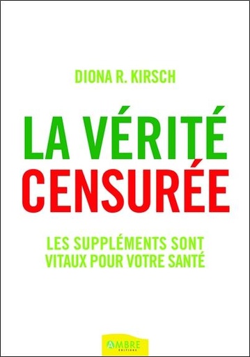 [9782940594061] La vérité censurée - Les suppléments sont vitaux pour votre santé
