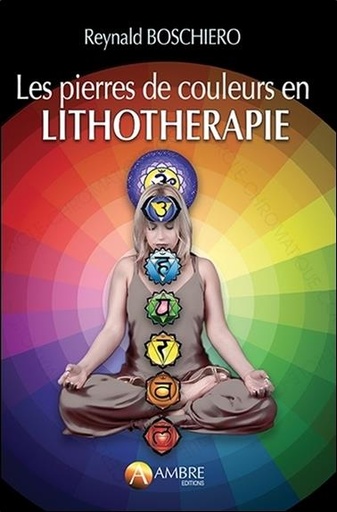 [9782940594153] Les pierres de couleurs en lithothérapie