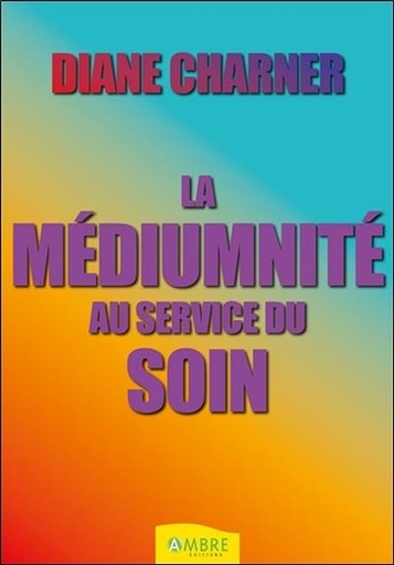 [9782940594269] La médiumnité au service du soin