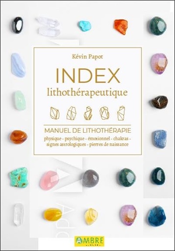 [9782940594283] Index lithothérapeutique - Manuel de lithothérapie