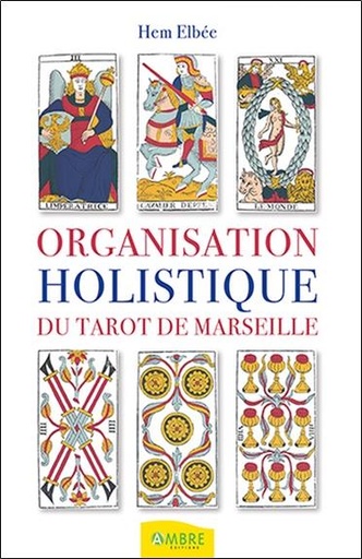[9782940594375] Organisation holistique du tarot de Marseille