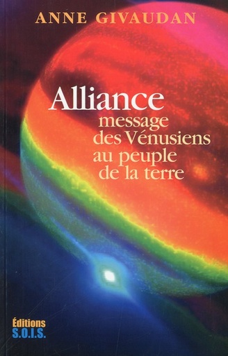 Couverture du livre Alliance - Message des Vénusiens au peuple de la terre de Anne Givaudan