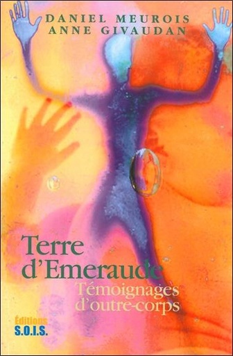 Couverture du livre Terre d'émeraude. Témoign. outre-corps de Anne Givaudan
