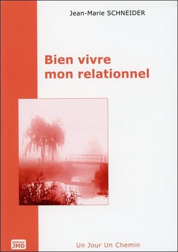 [9782952174527] Bien vivre mon relationnel - T2 : Un jour - Un chemin