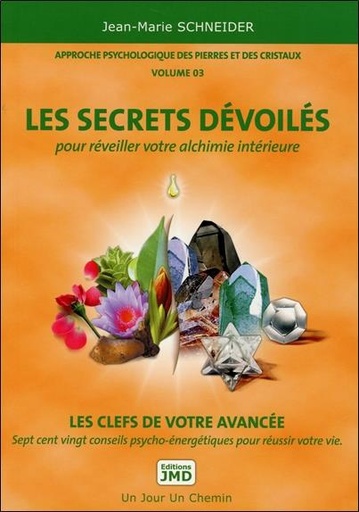 [9782952174565] Les secrets dévoilés - Approche psychologique des pierres et des cristaux T3