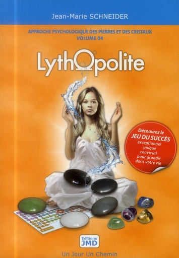 [9782952174572] Lythopolite - Approche psychologique des pierres et des cristaux T4