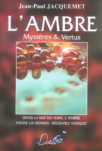[9782952247214] [épuisé] Ambre mystères et vertus