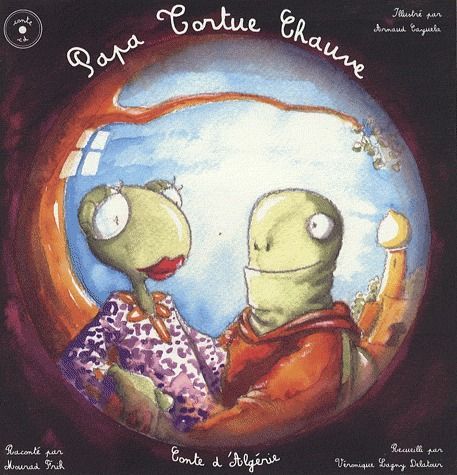 Couverture du livre Papa tortue chauve - Livre + CD de Arnaud Cayuela