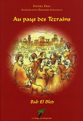 [9782952914420] Au pays des Tezrains - Bab El Bled