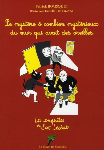 [9782952914451] Le mystère ô combien mystérieux du mur qui avait des oreilles