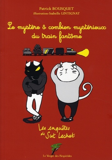 [9782952914499] Le mystère ô combien mystérieux du train fantôme