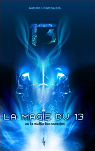 [9782953231830] Magie du 13 ou la réalité transcendée