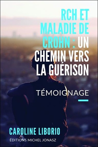 [9782956139508] RCH et maladie de Crohn : un chemin vers la guérison